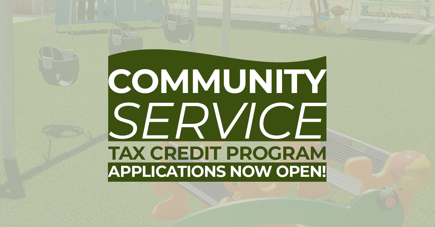 Applications Open for Community Service Tax Credit Program