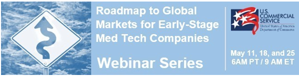 Roadmap to Global Markets for Early-Stage Med Tech Companies | May 11, 18, & 25, 2022 | Your Computer